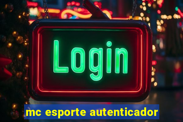 mc esporte autenticador